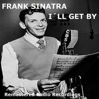 Frank Sinatra - I'll Get By