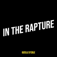 Gizelle D'Cole - In the Rapture