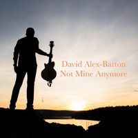 David Alex-Barton - Not Mine Anymore