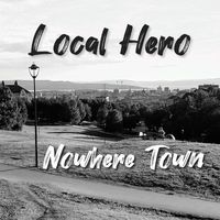Local Hero - Nowhere Town