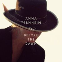 Anna Ternheim - Before The Dawn