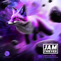 Jam Thieves - Space Fox/Manhattan