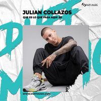 Julian Collazos - Que Es Lo Que Pasa Aqui EP