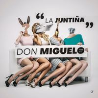 Don Miguelo - La Juntiña