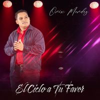 Onix Mendez - El Cielo a Tu Favor