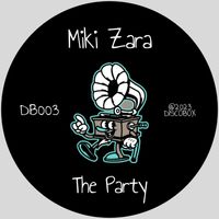 Miki Zara - The Party