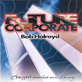 Bob Holroyd - Future Corporate