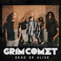 Grim Comet - Dead or Alive