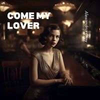 Alexandria Clay - Come My Lover