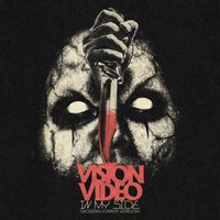 Vision Video - In My Side (Modern Horror Version)