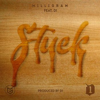Milligram - Stuck (Explicit)