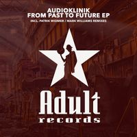 Audioklinik - From Past To Future EP