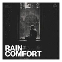 Rain Sounds Sleep - Rain Comfort
