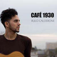Rulo Calderone - Café 1930