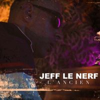 Jeff Le Nerf - L'ancien