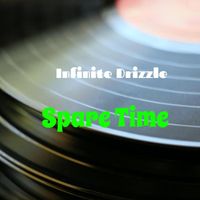 Infinite Drizzle - Spare Time