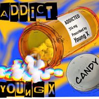 Young X - Addict (Explicit)