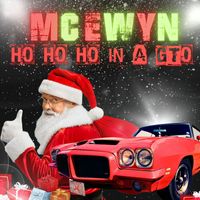 MCEWYN - Ho Ho Ho in a Gto