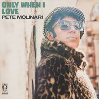 Pete Molinari - Only When I Love