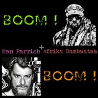 Man Parrish - Boom Boom (feat. Afrika Bambatta & Pauleee Fonik)