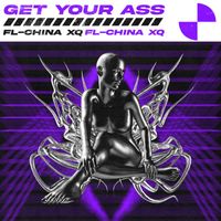 FL-China xq - Get Your Ass