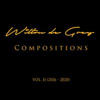 Wilton de Grey - Compositions, Vol. II (2016-2020)