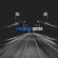 Greeko - 11pm in Ath (Explicit)