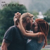 AUEL - Left in the Rain