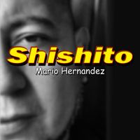 Mario Hernandez - Shishito