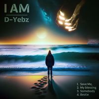 D-Yebz - I AM