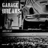 Axelbeat - Garage Breaks