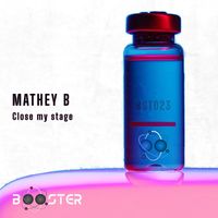 Mathey B - Close My Stage