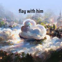 Alejandra - Flay with Him (Remix)