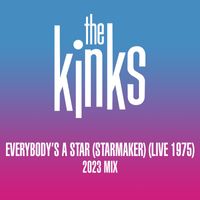 The Kinks - New Victoria Suite - Everybody's a Star (Starmaker) [Live 1975] ([2023 Mix])