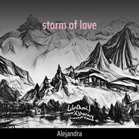 Alejandra - Storm of Love (Remix)