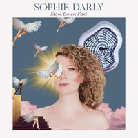 Sophie Darly - Slow Down Fast