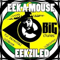 Eek-A-Mouse - Eekziled (Explicit)