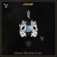 NOOVE - When Mind Is Over