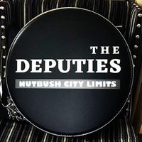 The Deputies - NUTBUSH CITY LIMITS