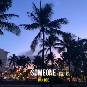 Dan Dee - Someone (Explicit)