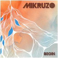 Mikruzo - Begin (Radio Edit)