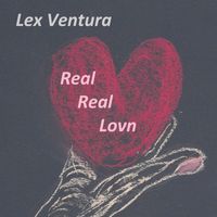 Lex Ventura - Real Real Lovn