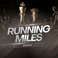 Ecstasy - Running Miles
