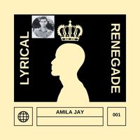 Amila Jay - Lyrical Renegade