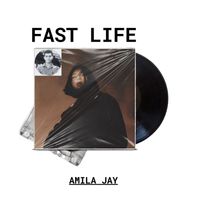 Amila Jay - Fast Life: A Remix Revolution
