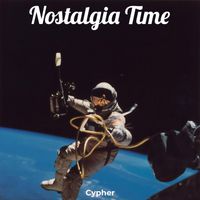 Cypher - Nostalgia Time