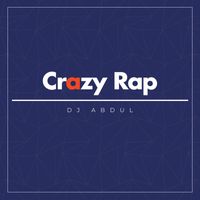 DJ ABDUL - Crazy Rap
