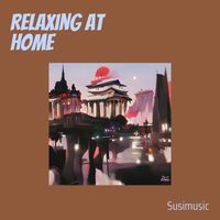 Susimusic - Relaxing at Home