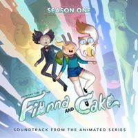 Adventure Time - Adventure Time: Fionna and Cake - Season 1 (Soundtrack from the Animated Series)