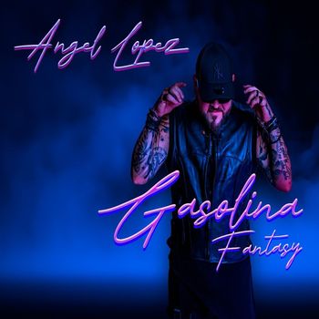 Angel Lopez - Gasolina (Fantasy)